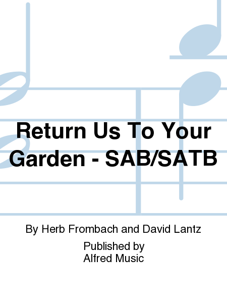 Return Us To Your Garden - SAB/SATB image number null