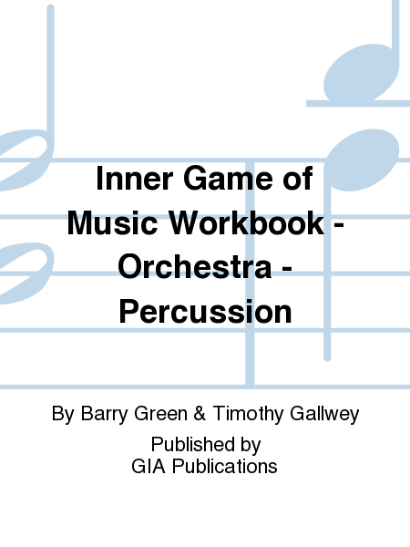 Inner Game of Music Workbook - Orchestra - Percussion