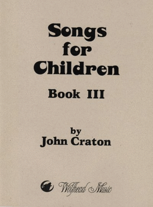 Songs for Children, Book 3