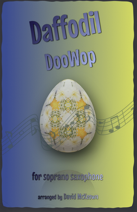 The Daffodil Doo-Wop, for Soprano Saxophone Duet