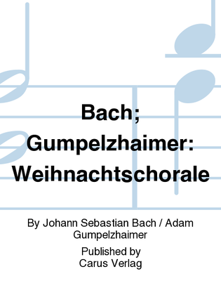 Bach; Gumpelzhaimer: Weihnachtschorale