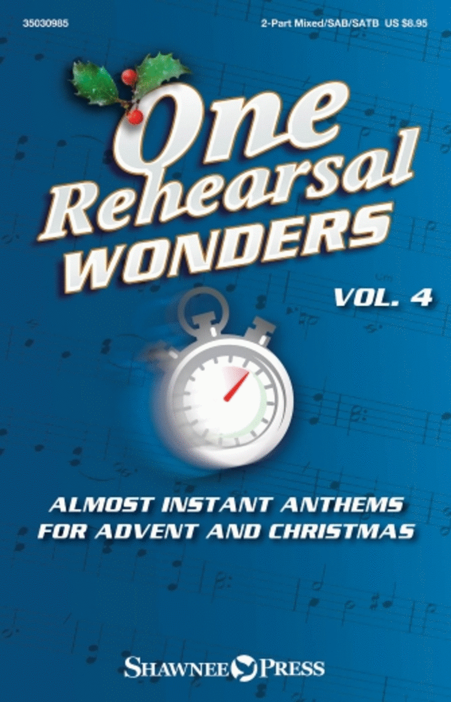 One Rehearsal Wonders, Vol. 4 - Advent and Christmas