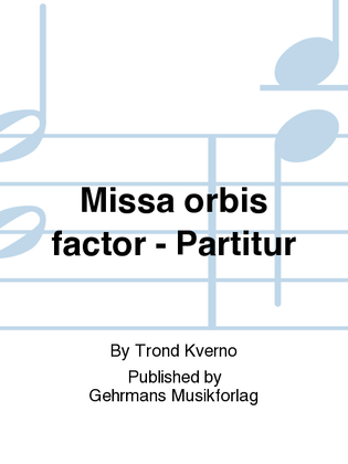 Missa orbis factor - Partitur