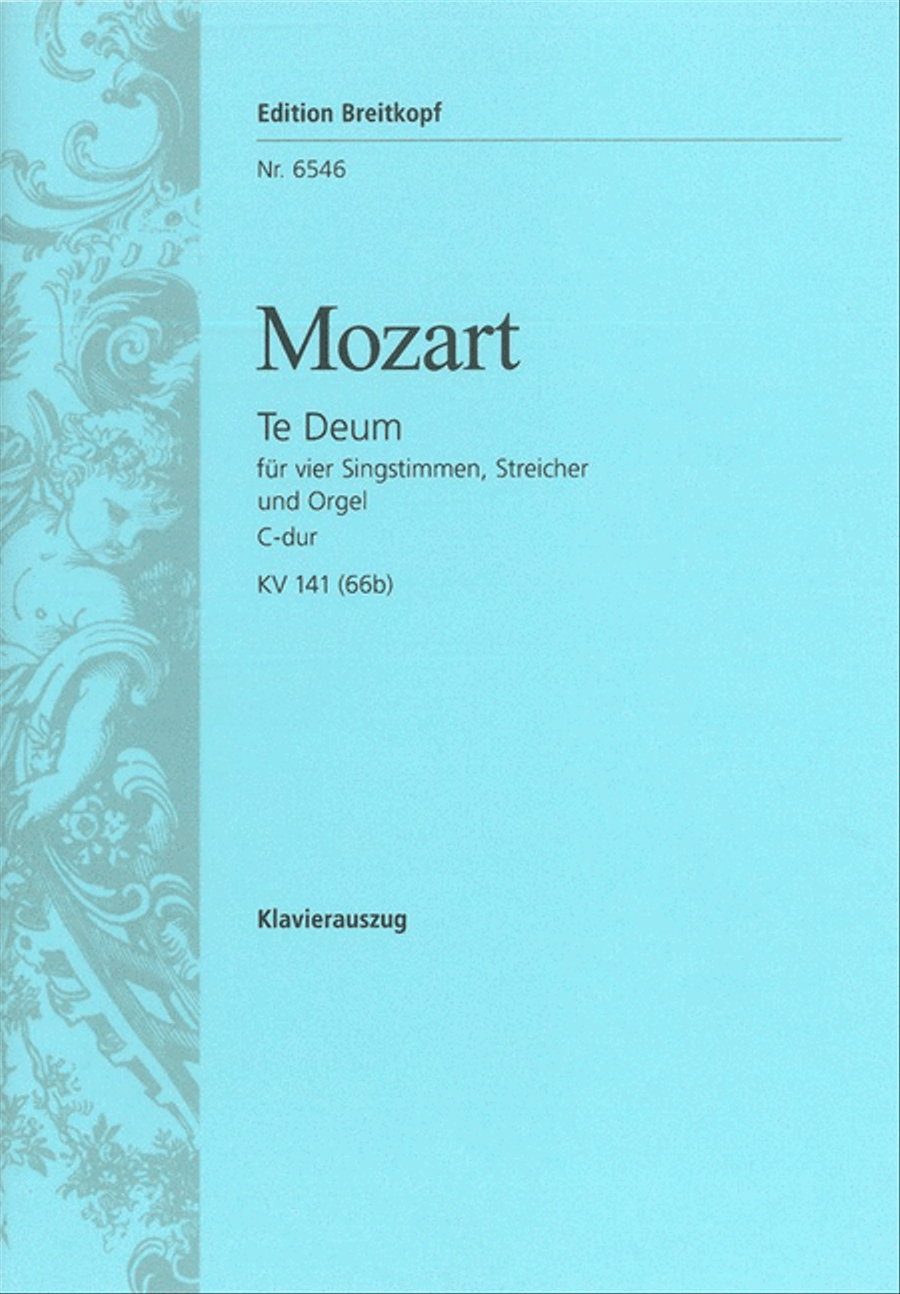 Te Deum in C major K. 141 (66b) by Wolfgang Amadeus Mozart 4-Part - Sheet Music