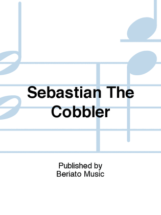 Sebastian The Cobbler