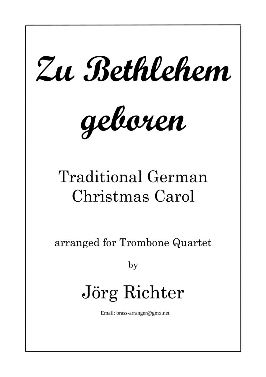 Born in Bethlehem (Zu Bethlehem geboren, EG 32), trad. Christmas Carol for Trombone Quartet Brass Quartet scores gallery preview page 1