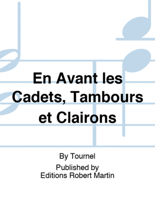 En Avant les Cadets, Tambours et Clairons