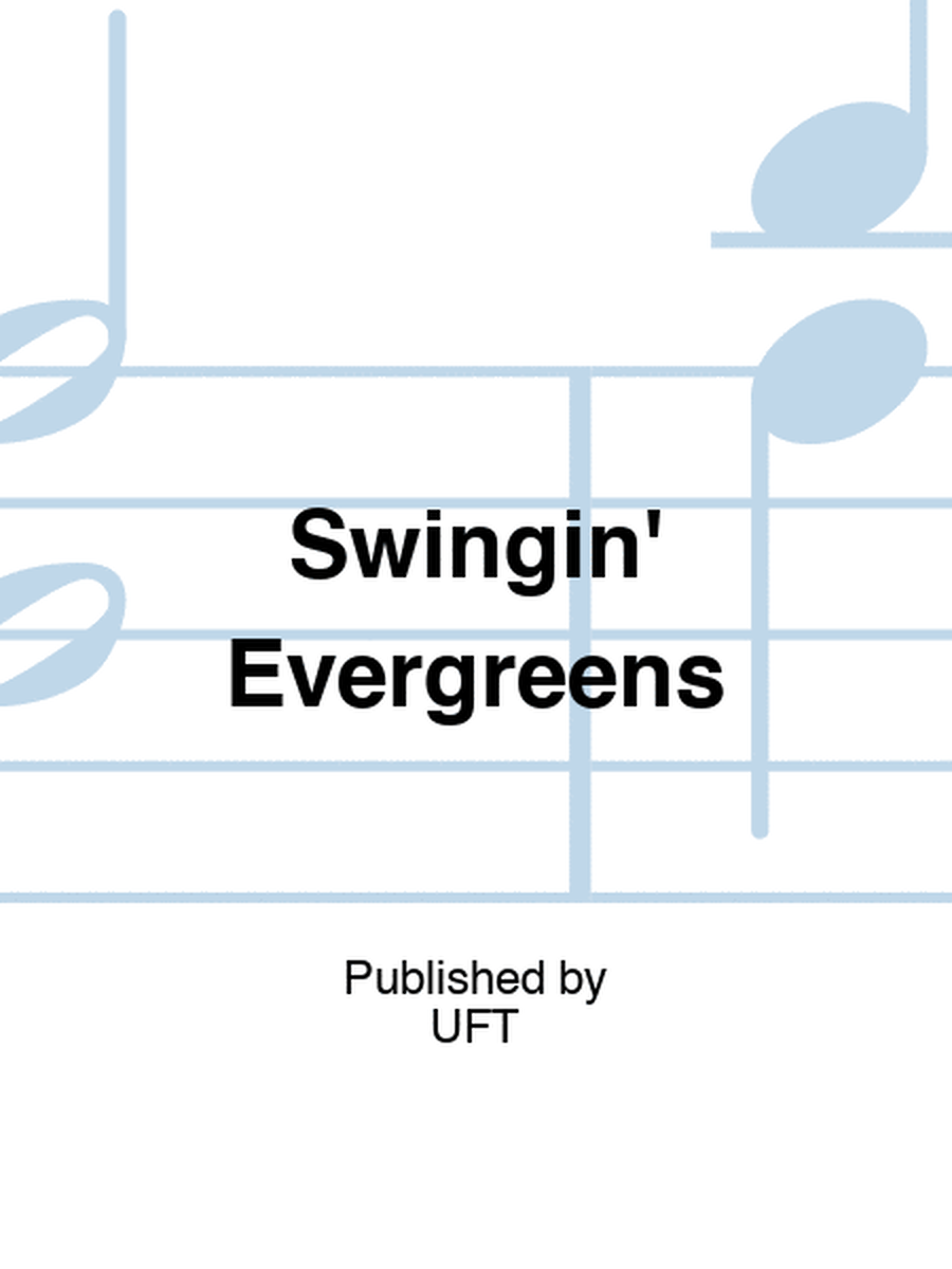 Swingin' Evergreens