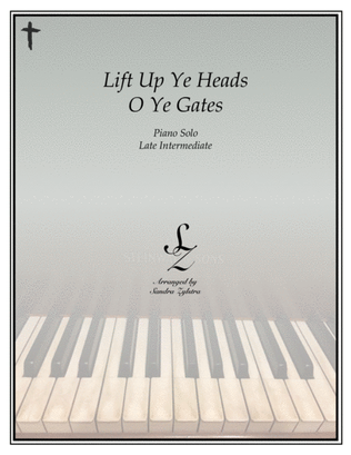 Book cover for Lift Up Ye Heads O Ye Gates (late intermediate piano solo)