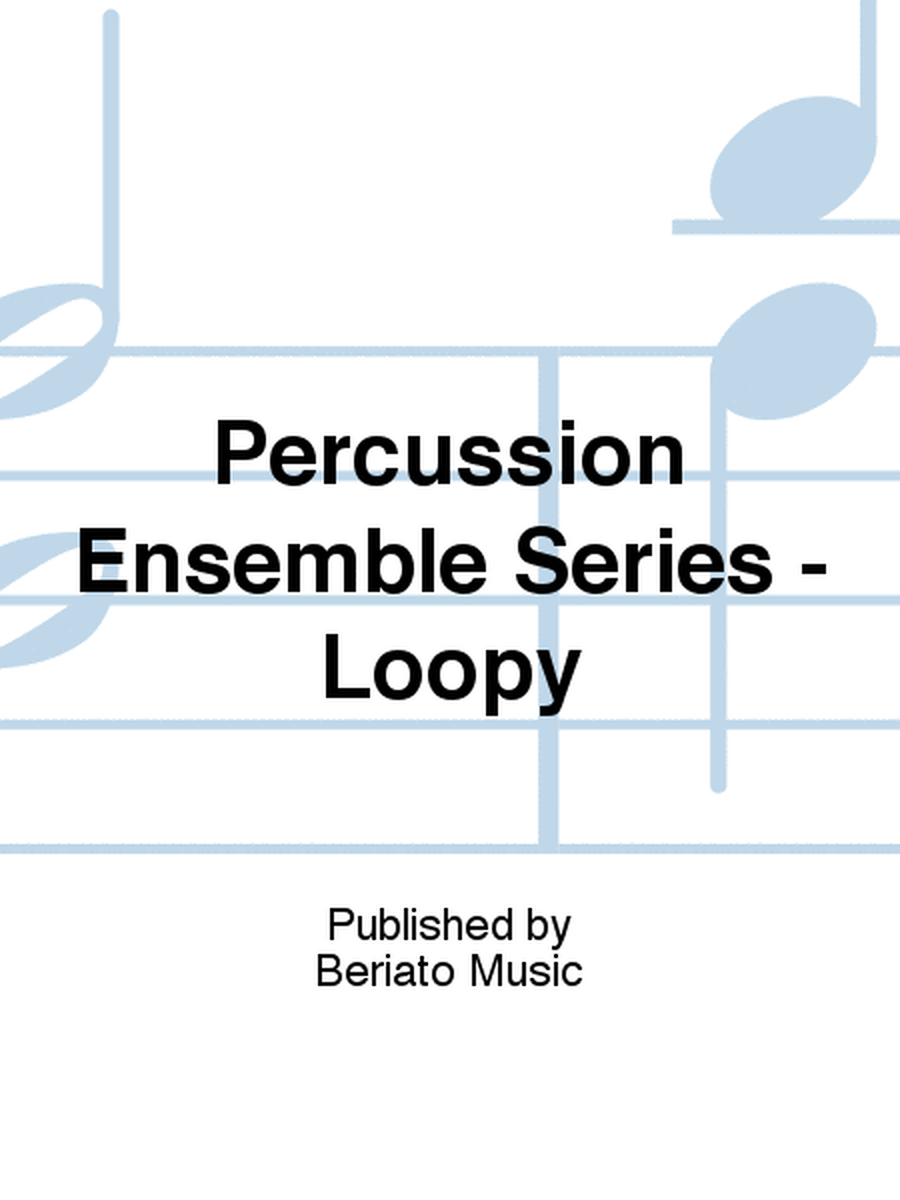 Percussion Ensemble Series - Loopy