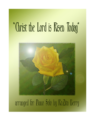 Christ the Lord is Risen Today--for Piano Solo