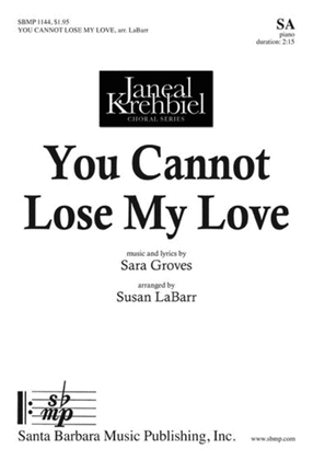 You Cannot Lose My Love - SA Octavo