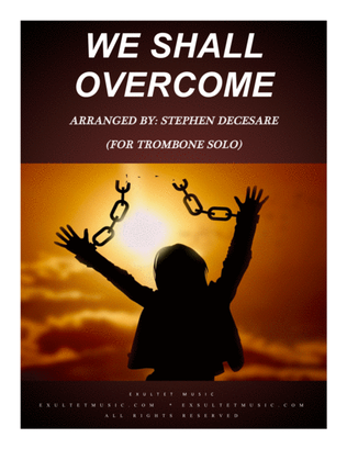 Book cover for We Shall Overcome (for Trombone solo and Piano)