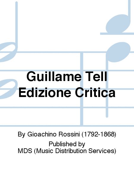 Guillame Tell Edizione Critica
