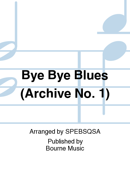 Bye Bye Blues (Archive No. 1)