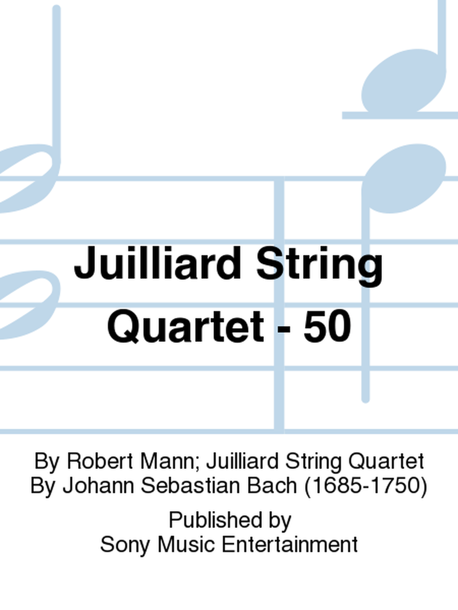 Juilliard String Quartet - 50