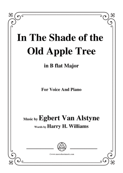 Egbert Van Alstyne-In The Shade of the Old Apple Tree,in B flat Major,for Voice&Piano image number null