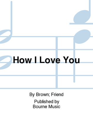 Book cover for How I Love You