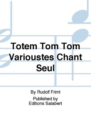 Totem Tom Tom Varioustes Chant Seul