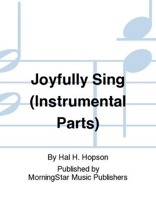 Book cover for Joyfully Sing (Instrumental Parts)