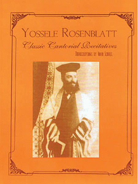 Yossele Rosenblatt - Classic Cantorial Recitatives