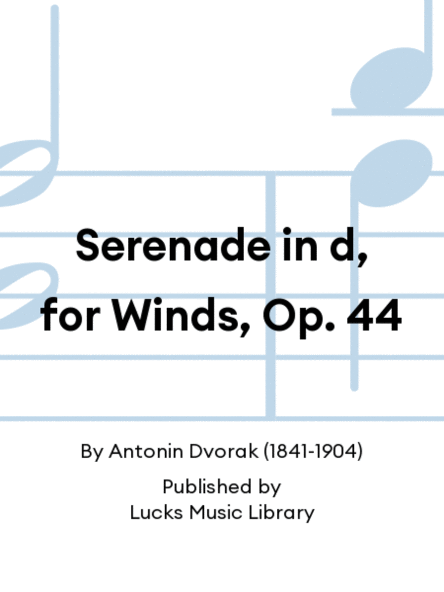 Serenade in d, for Winds, Op. 44