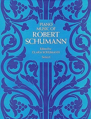 Book cover for Piano Music of Robert Schumann, Series I