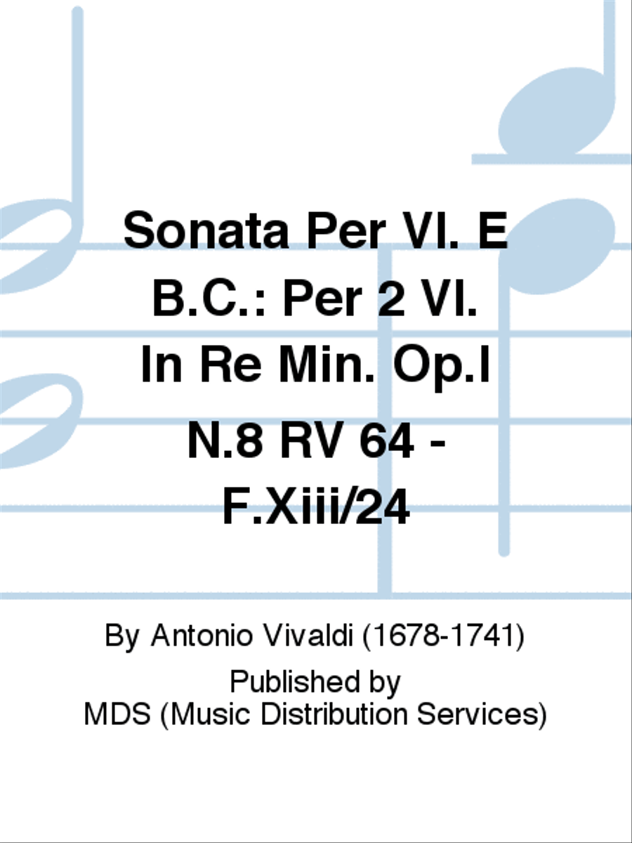 SONATA PER VL. E B.C.: PER 2 VL. IN RE MIN. OP.I N.8 RV 64 - F.XIII/24 Violin scores gallery preview page 1