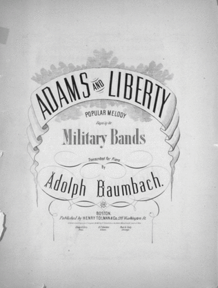 Adams and Liberty. Popular Melod