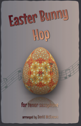 The Easter Bunny Hop, for Tenor Saxophone Duet