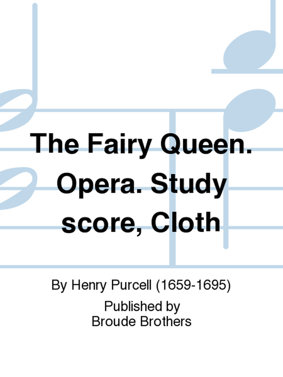 The Fairy Queen. Opera. Study score, Cloth