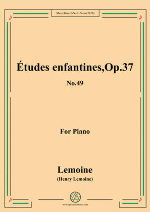 Lemoine-Études enfantines(Etudes) ,Op.37, No.49