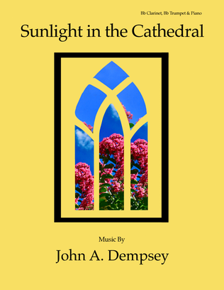 Sunlight in the Cathedral (Trio for Clarinet, Trumpet and Piano)