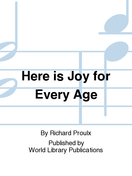 Here is Joy for Every Age