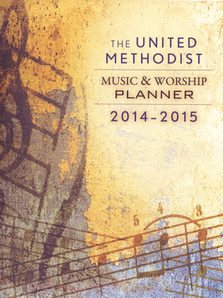 Book cover for The United Methodist Music & Worship Planner: 2014-2015
