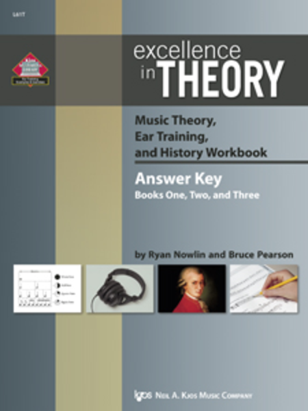 Excellence in Theory: Music Theory, Ear Training, and History Workbook - Answer Key