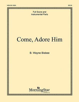 Come, Adore Him (Orchestral Score and Parts)