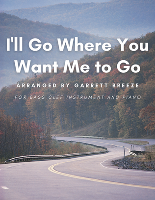 Book cover for I'll Go Where You Want Me to Go (Solo Double Bass & Piano)