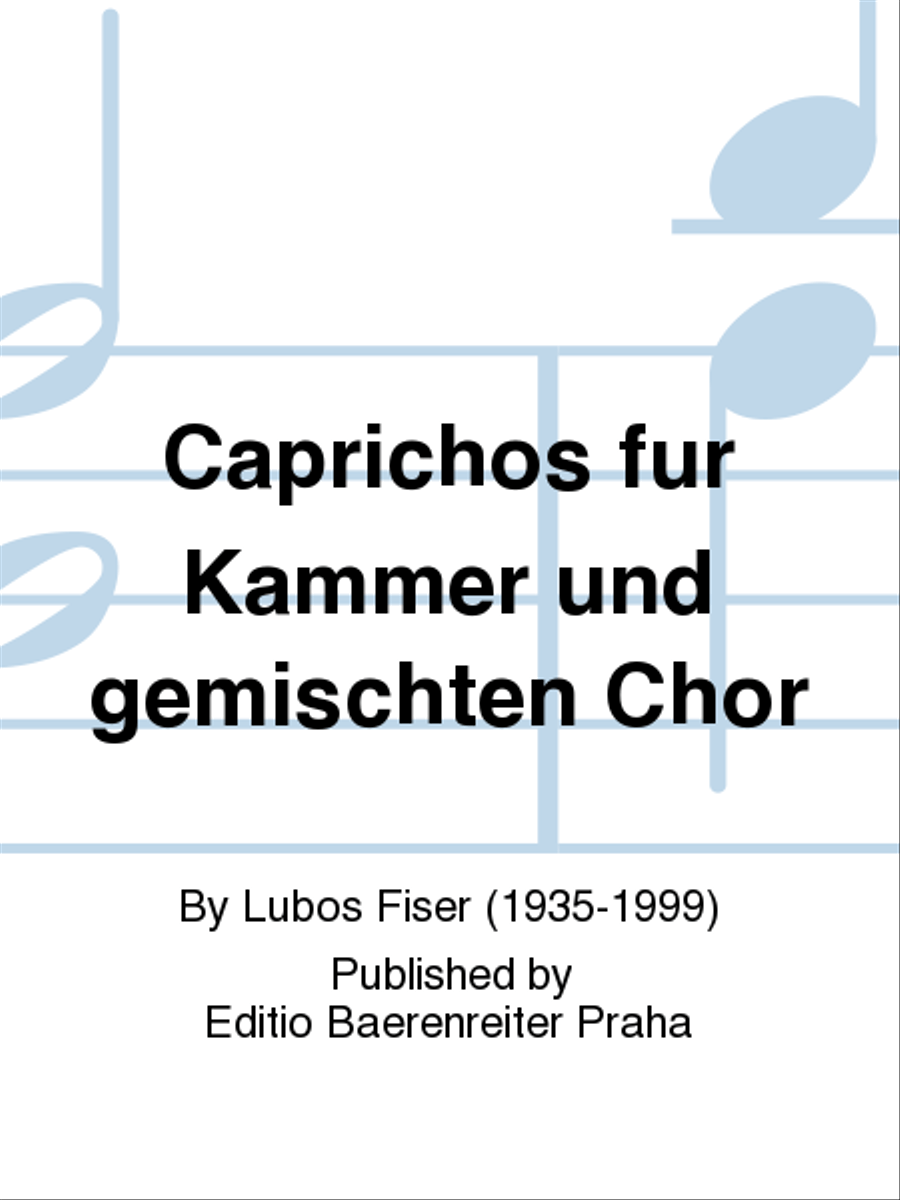 Capriccios for Chamber and Mixed Choir