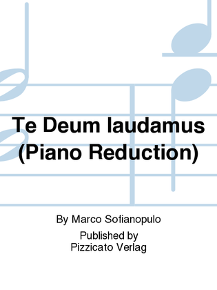 Te Deum laudamus (Piano Reduction)