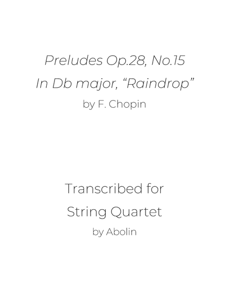 Chopin: "Raindrop", Preludes Op.28, No.15 - String Quartet image number null