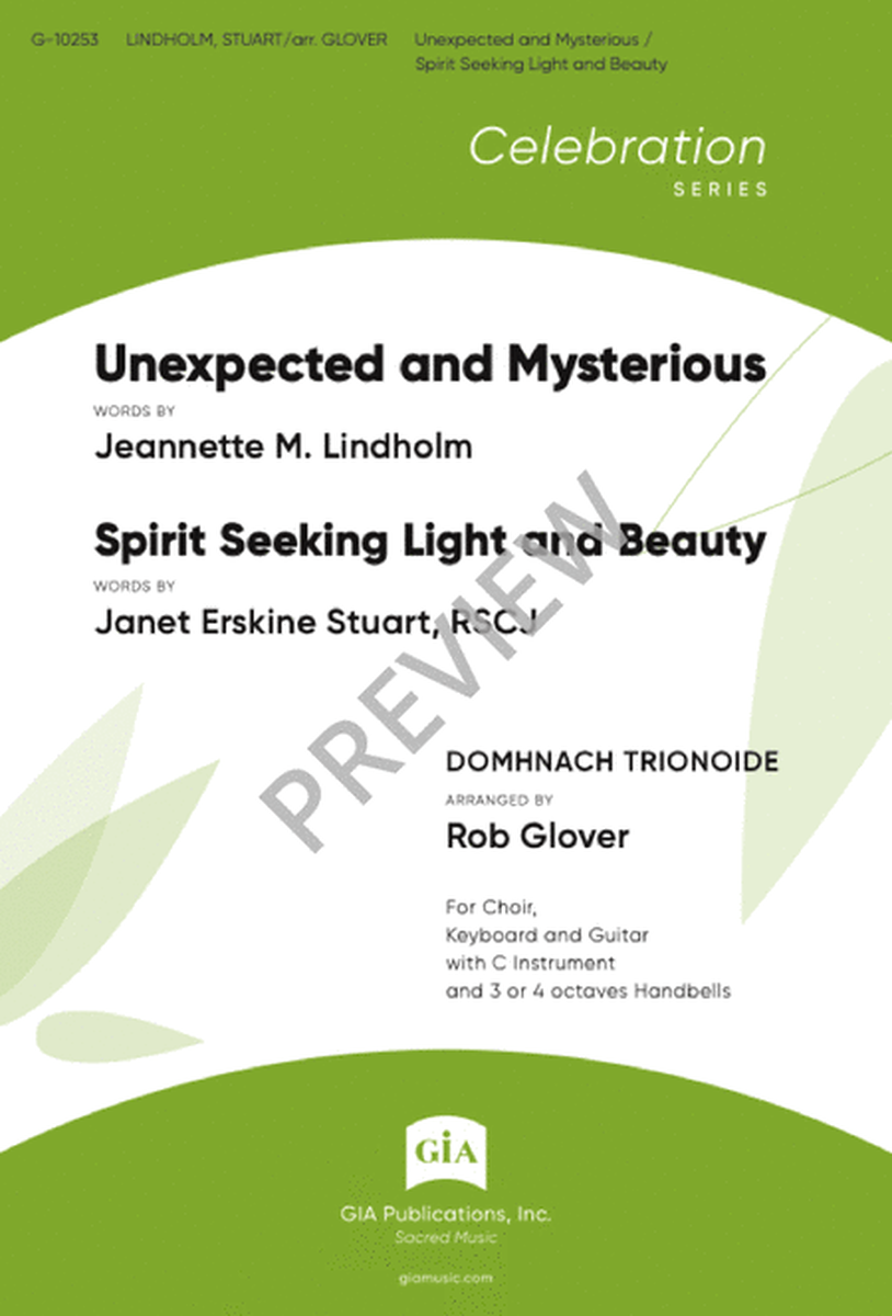 Unexpected and Mysterious / Spirit Seeking Light and Beauty
