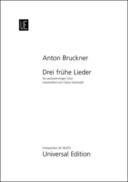 Anton Bruckner : Drei Fruhe Lieder (SAATBB choir)