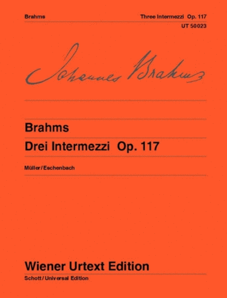 Johannes Brahms : 3 Intermezzi, Op. 117