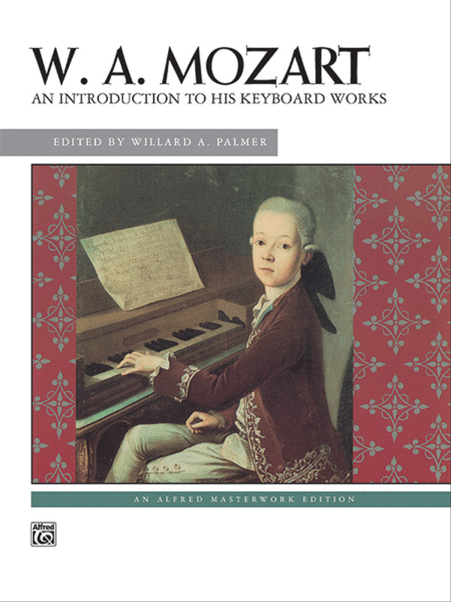 An Introduction to His Keyboard Works by Wolfgang Amadeus Mozart Piano Method - Sheet Music