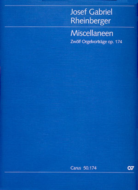 Rheinberger: Miscellaneen. Zwolf Orgelvortrage