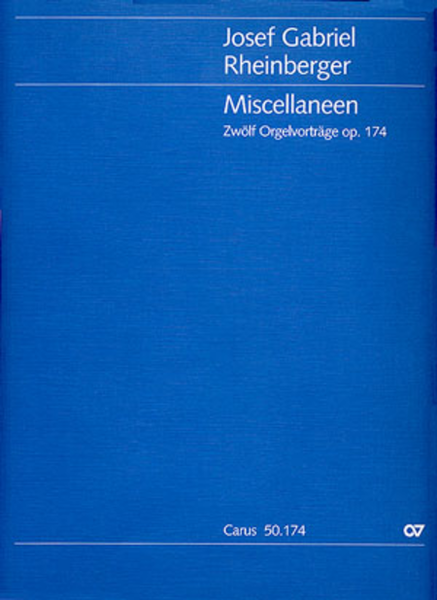 Miscellaneen. Zwolf Orgelvortrage op. 174