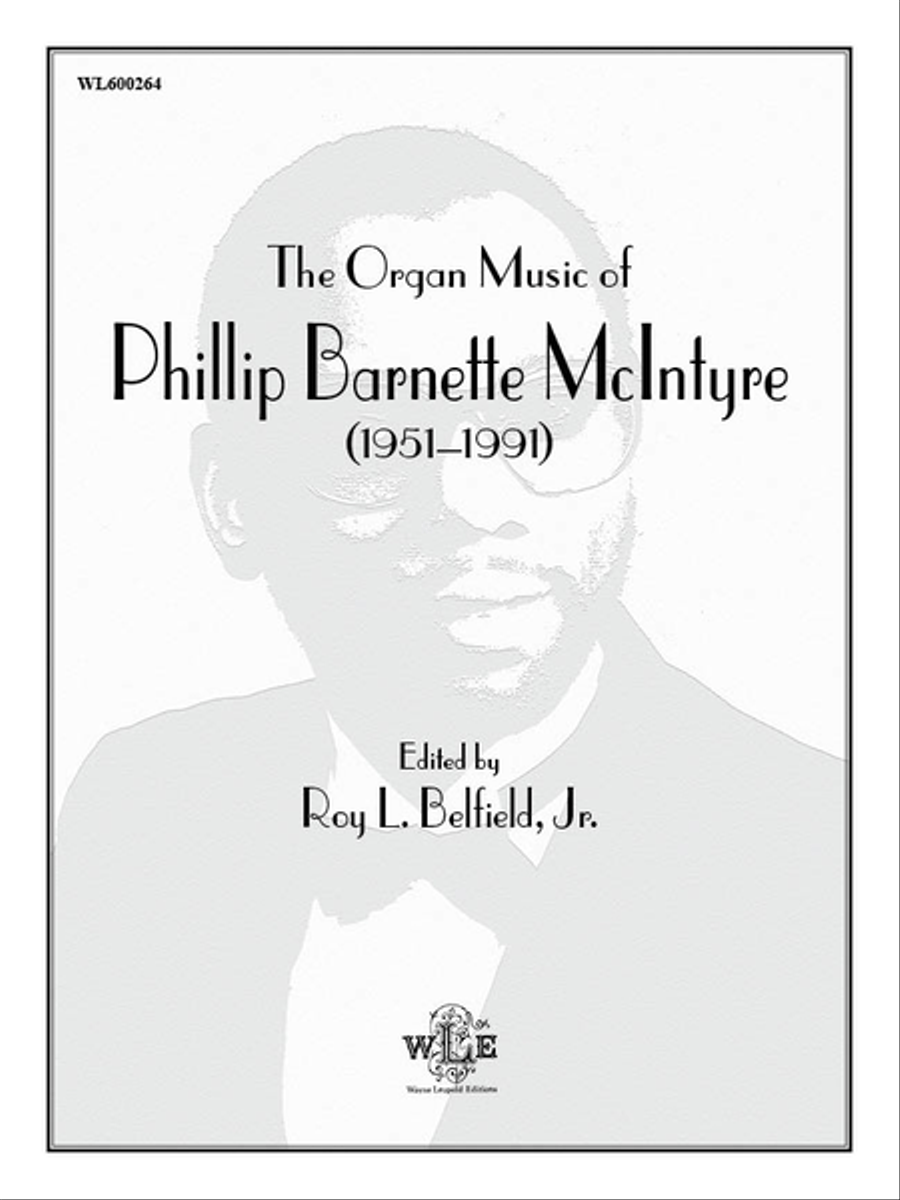 The Organ Music of Phillip Barnette McIntyre