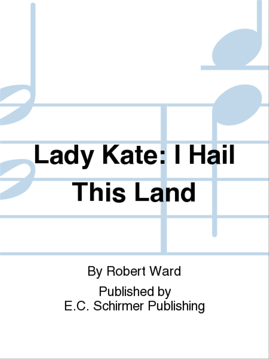 I Hail This Land from Lady Kate 4-Part scores gallery preview page 1