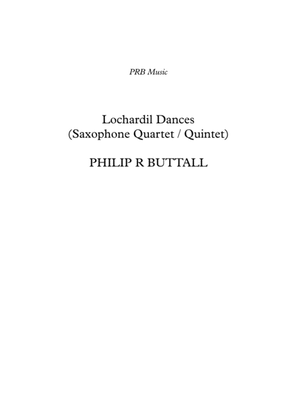 Book cover for Lochardil Dances (Saxophone Quartet / Quintet) - Score